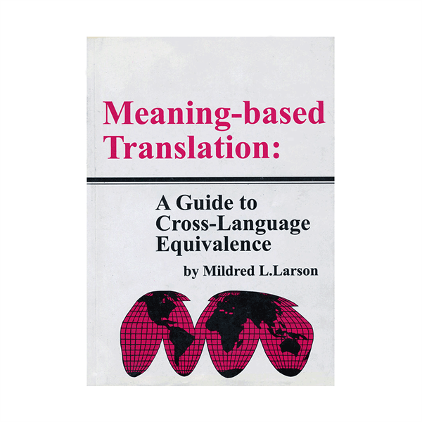 Meaning-based Translation aguide to cross-language equivalence